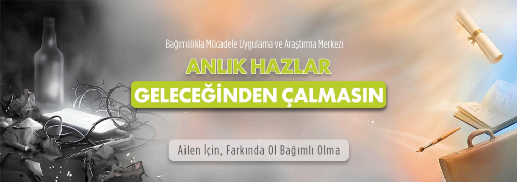 Ailen için Farkında ol Bağımlı Olma